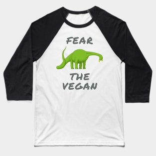 Fear the vegan Baseball T-Shirt